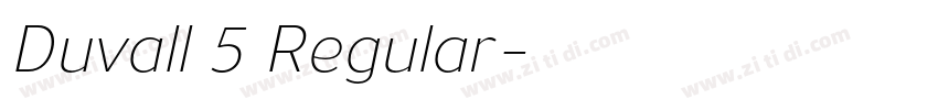 Duvall 5 Regular字体转换 Duvall 5 Regular字体转换